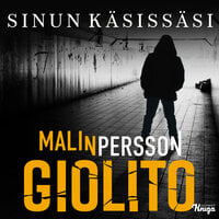 Sinun käsissäsi - Malin Persson Giolito