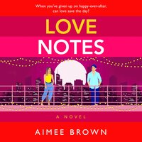 Love Notes: A hilarious romantic comedy from Aimee Brown - Aimee Brown