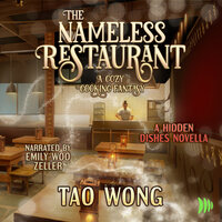 The Nameless Restaurant: A Cozy Cooking Fantasy - Tao Wong