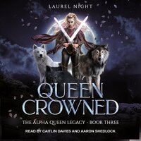 Queen Crowned: A shifter fantasy romance - Laurel Night