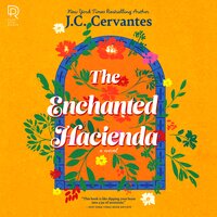 The Enchanted Hacienda - J.C. Cervantes
