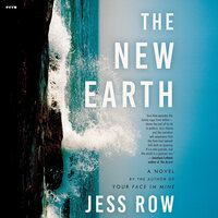 The New Earth: A Novel - Jess Row