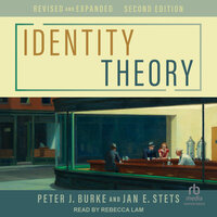 Identity Theory: Revised and Expanded, 2nd Edition - Jan E. Stets, Peter J. Burke
