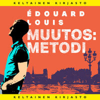 Muutos: metodi - Édouard Louis