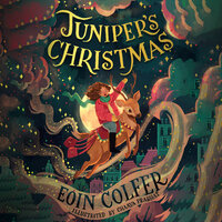 Juniper’s Christmas - Eoin Colfer