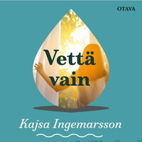 Vettä vain - Kajsa Ingemarsson