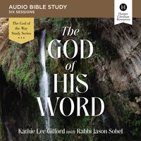 The God of His Word: Audio Bible Studies - Kathie Lee Gifford