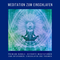 Meditation zum Einschlafen (Premium-Hörbuch-Bundle): Geführte Meditationen zum Entspannen, Einschlafen und Träumen - Patrick Lynen