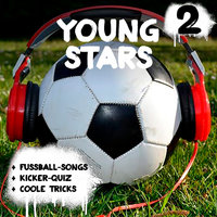Young Stars - Fussball-Songs + Kicker-Quiz + coole Tricks 2 - Peter Huber