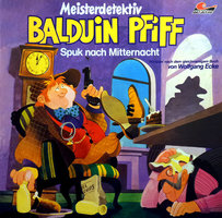 Balduin Pfiff, Folge 2: Spuk nach Mitternacht - Wolfgang Ecke