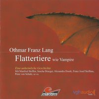 Flattertiere wie Vampire - Kurt Vethake, Othmar Franz Lang