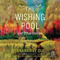 The Wishing Pool and Other Stories - Tananarive Due