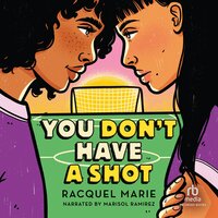 You Don't Have a Shot - Racquel Marie