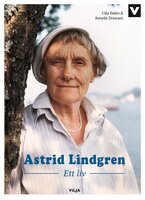 Astrid Lindgren - Ett Liv - Annelie Drewsen, Cilla Dalén