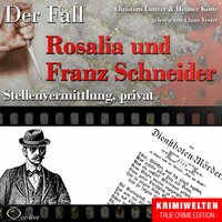 Stellenvermittlung privat - Der Fall Rosalia und Franz Schneider - Henner Kotte, Christian Lunzer