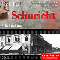 Arbeitnehmer - Der Fall Schuricht - Henner Kotte, Christian Lunzer