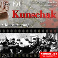 Arbeiterbewegung - Der Fall Kunschak - Henner Kotte, Christian Lunzer