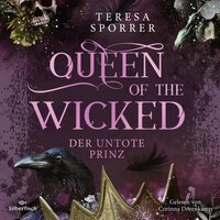 Queen of the wicked 2: Der untote Prinz - Teresa Sporrer