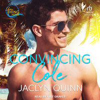 Convincing Cole - Jaclyn Quinn