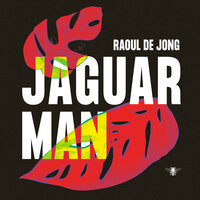 Jaguarman - Raoul de Jong