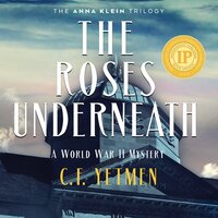 The Roses Underneath - CF Yetmen