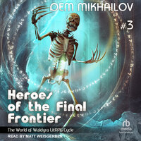 Heroes of the Final Frontier 3: The World of Waldyra - Dem Mikhailov