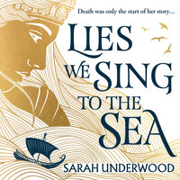 Lies We Sing to the Sea - Sebastian Humphreys, Sarah Underwood