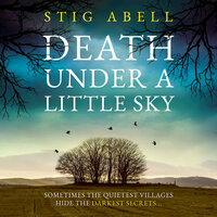 Death Under a Little Sky - Stig Abell