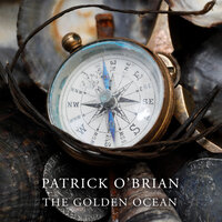 The Golden Ocean - Patrick O’Brian