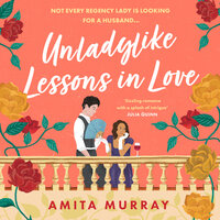 Unladylike Lessons in Love - Amita Murray