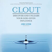 Clout: Discover and Unleash Your God-Given Influence - Jenni Catron