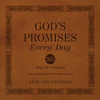 God's Promises Every Day: 365-Day Devotional - Jack Countryman