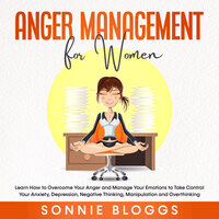 Anger Management for Women - Sonnie Bloggs