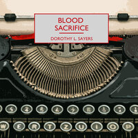Blood Sacrifice - Dorothy L. Sayers