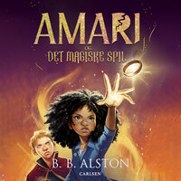 Amari (2) - Amari og det magiske spil - B. B. Alston, B.B. Alston