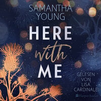 Here With Me (ungekürzt) - Samantha Young