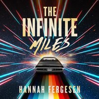 The Infinite Miles - Hannah Fergesen