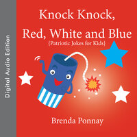 Knock Knock, Red, White, and Blue! - Brenda Ponnay