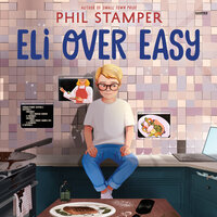 Eli Over Easy - Phil Stamper