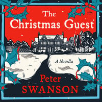 The Christmas Guest: A Novella - Peter Swanson