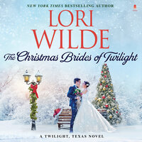 The Christmas Brides of Twilight: A Twilight, Texas Novel - Lori Wilde