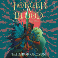 Forged by Blood: A Novel - Ehigbor Okosun