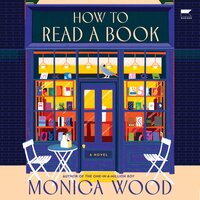 How to Read a Book: A Novel - Monica Wood
