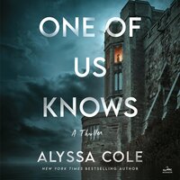 One of Us Knows: A Thriller - Alyssa Cole