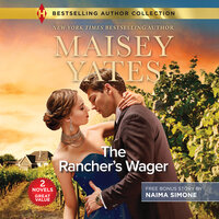 The Rancher's Wager - Maisey Yates, Naima Simone