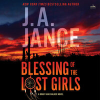Blessing of the Lost Girls: A Brady and Walker Family Novel - J. A. Jance