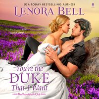 You're the Duke That I Want - Lenora Bell