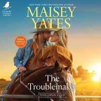 The Troublemaker - Maisey Yates