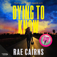 Dying to Know - Rae Cairns