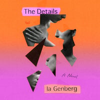 The Details: A Novel - Ia Genberg